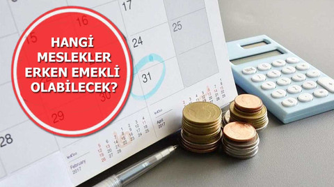 Meslek gruplarından hangileri erken emekli olabilecek?