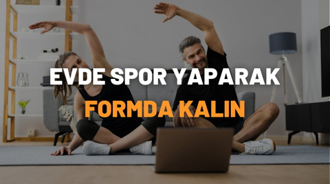 Evde spor yaparak formda kalmak: 10 etkili egzersizle sağlıklı bir yaşam tarzı