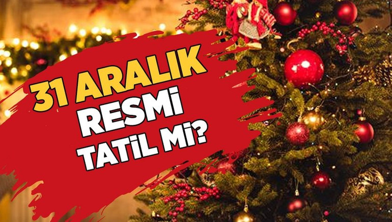 Yılbaşı Tatilinde 4 Gün Fırsatı! 31 Aralık Yarım Gün Mü? 1 Ocak Öncesi Plan Yapanlar Dikkat resim: 0