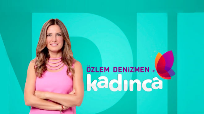 Özlem Denizmen'le Kadınca - 22. Bölüm