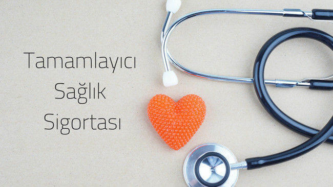 Tamamlayıcı Sağlık Sigortası Hakkında Bilinmesi Gerekenler