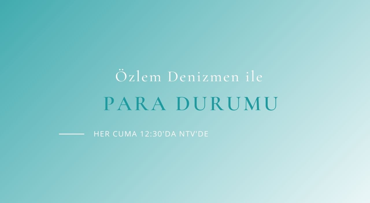 2021'de Özlem Denizmen'le Para Durumu