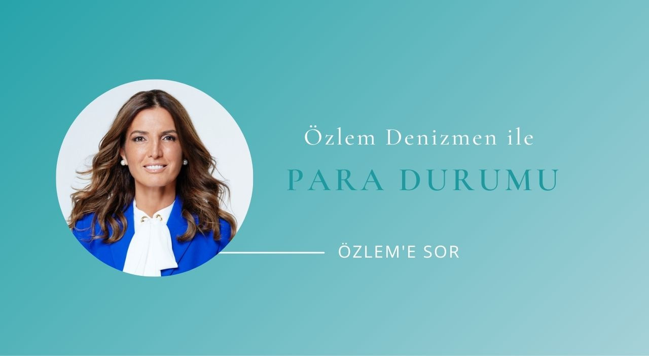 Parayla İlgili Sorular – Özleme Sor! 