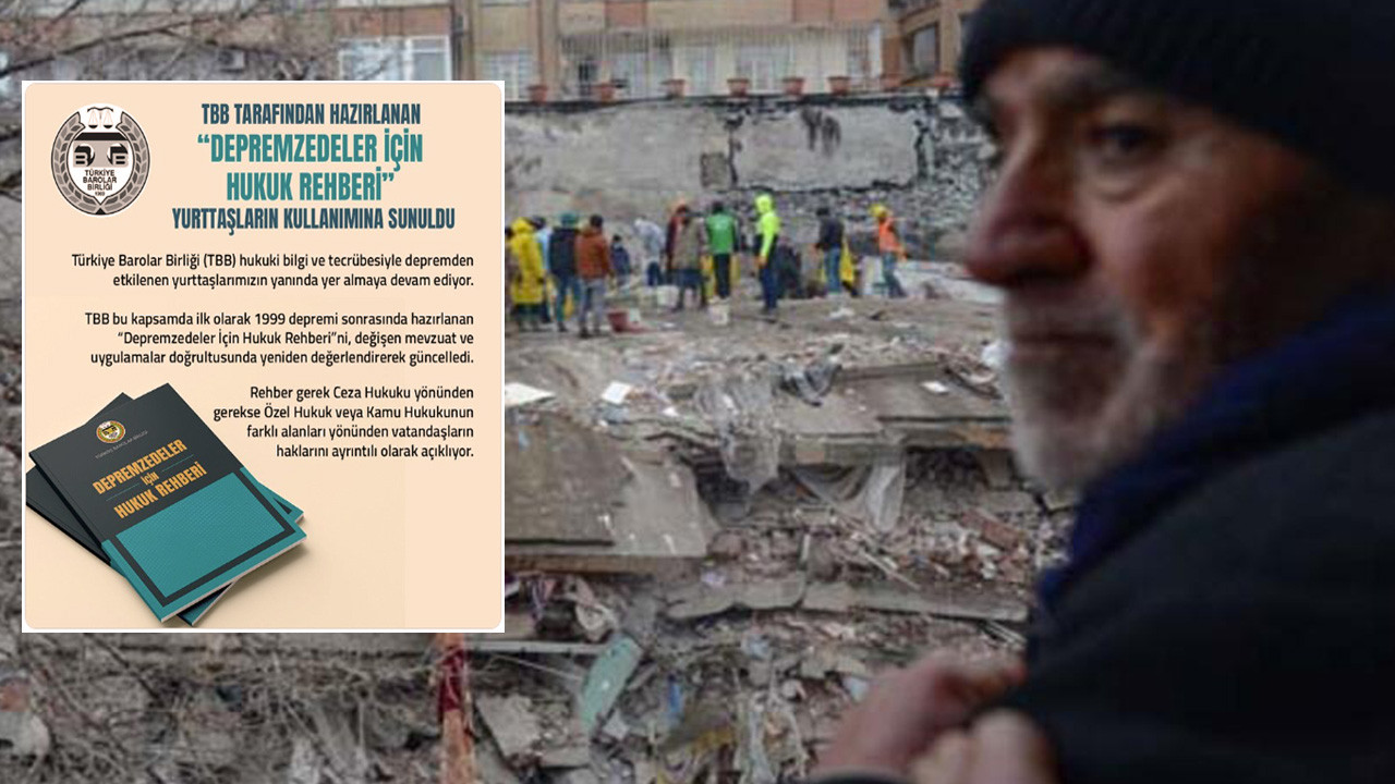 TBB 'Depremzedeler İçin Hukuk Rehberi' hazırladı