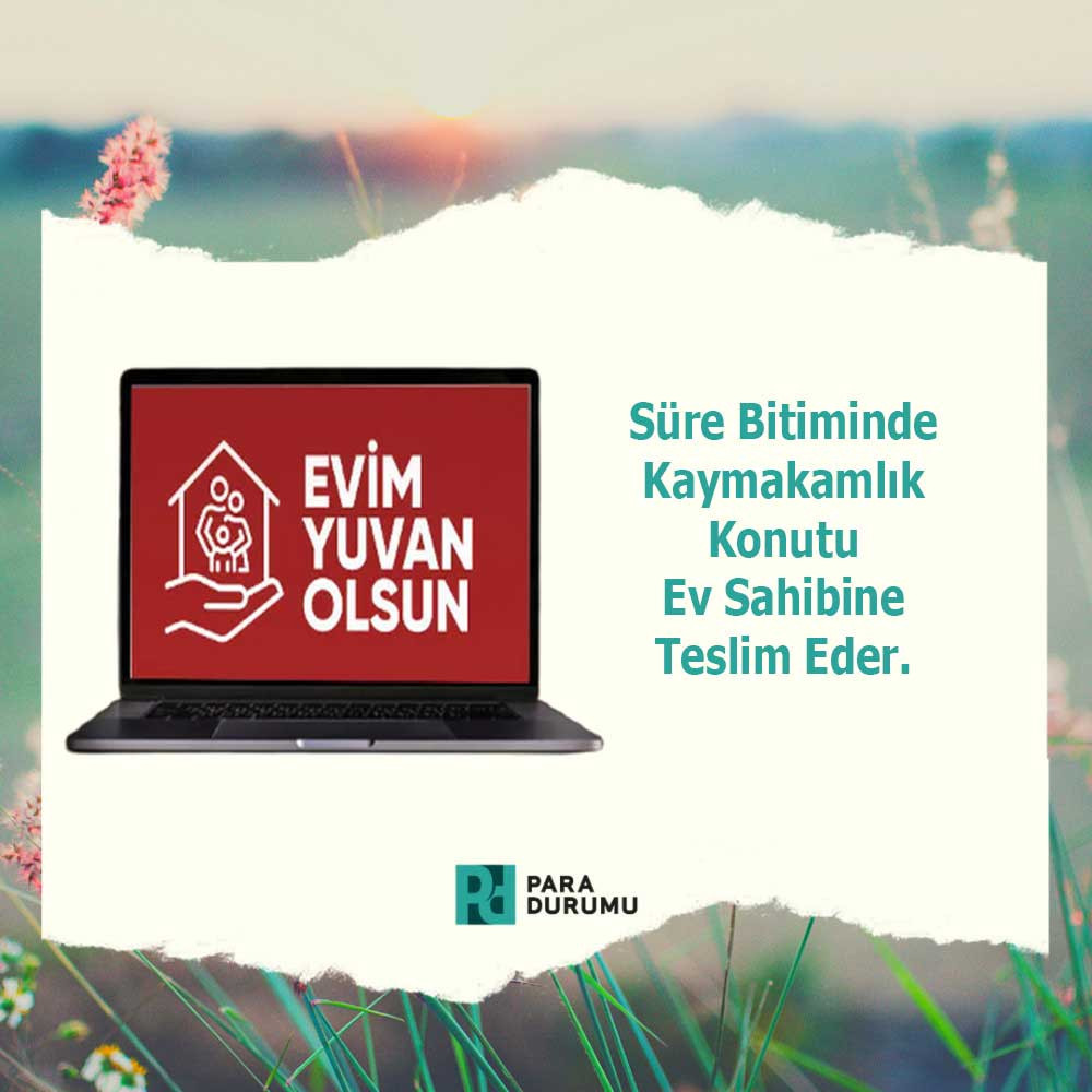 ‘Evim Yuvan Olsun’ kampanyasına kimler, nasıl başvuru yapabilir?