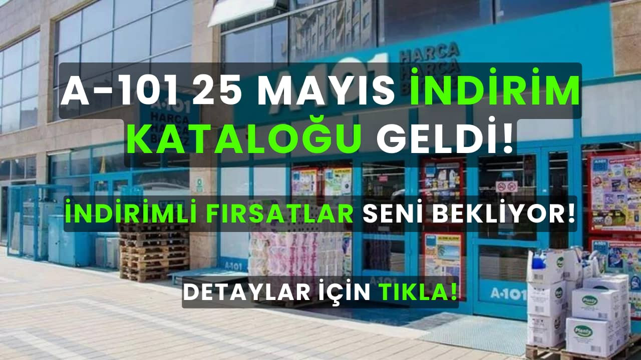 A101 İndirim Kataloğu: 25 Mayıs'ta hangi ürünler geliyor?