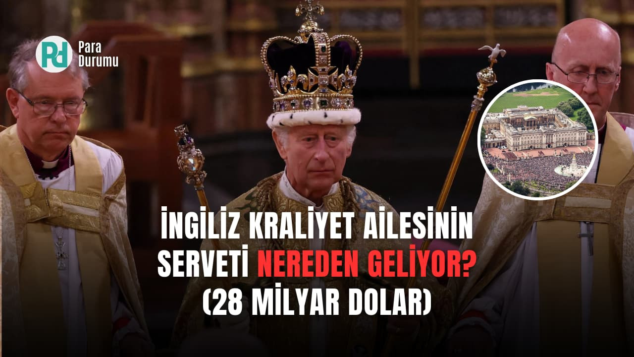 İngiliz kraliyet ailesi parasını nereden kazanıyor?