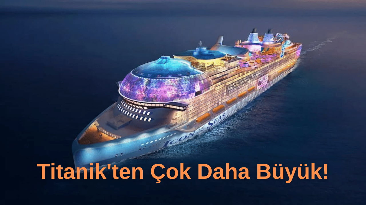 Dünyanın en büyük yolcu gemisini gördünüz mü? Devasa boyutta!