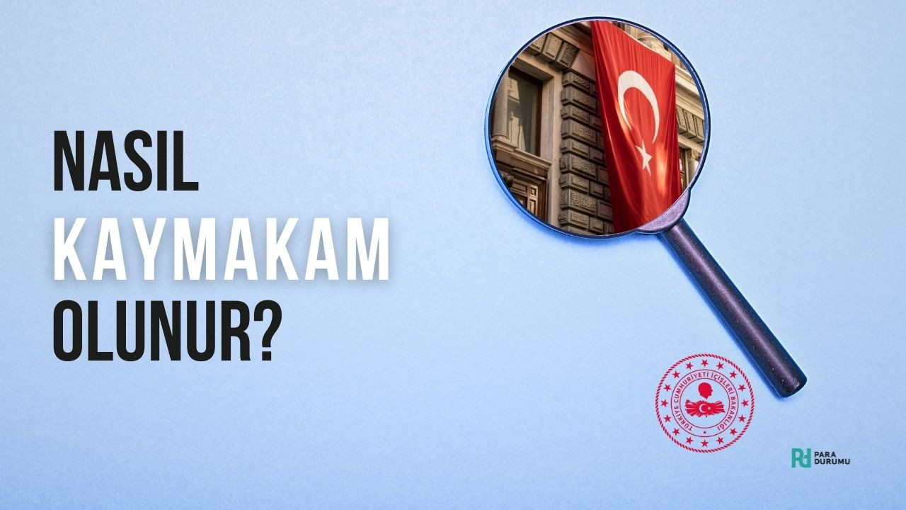 Nasıl Kaymakam olunur?