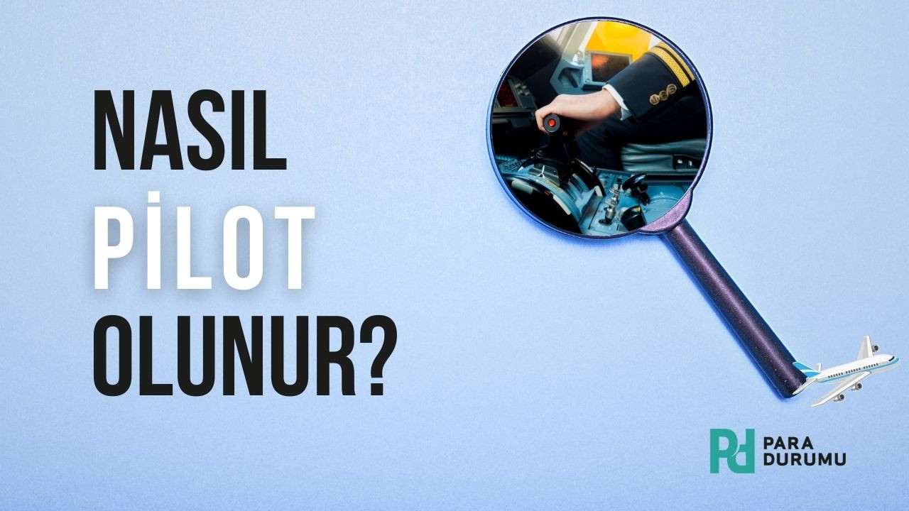 Nasıl Pilot olunur?