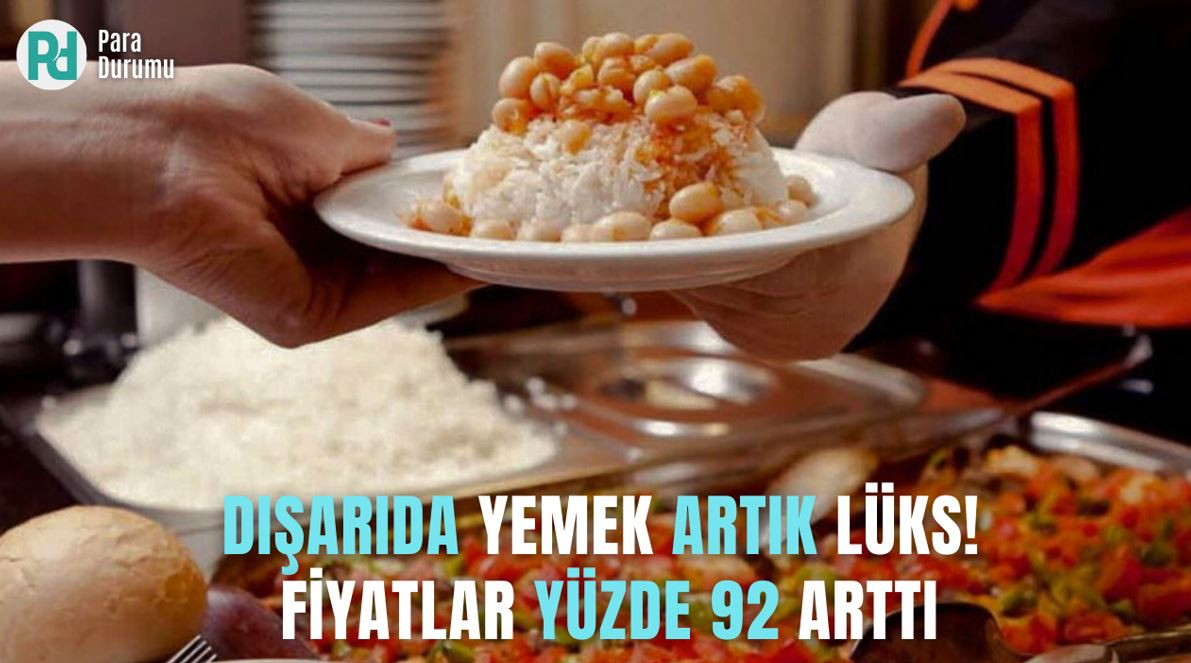 Dışarıda yemek artık lüks! Fiyatlar yüzde 92 arttı