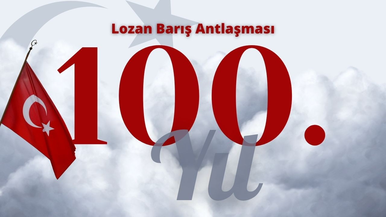 Lozan Barış Antlaşması'nın 100. Yılı
