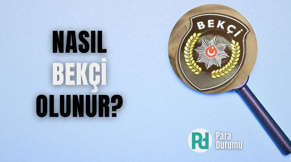 Nasıl bekçi olunur?