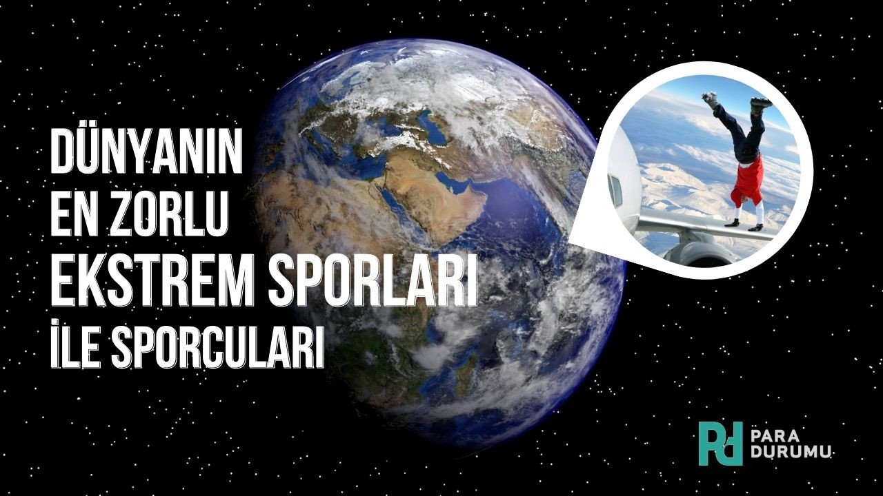 Dünyanın en zorlu ekstrem sporları ile sporcuları