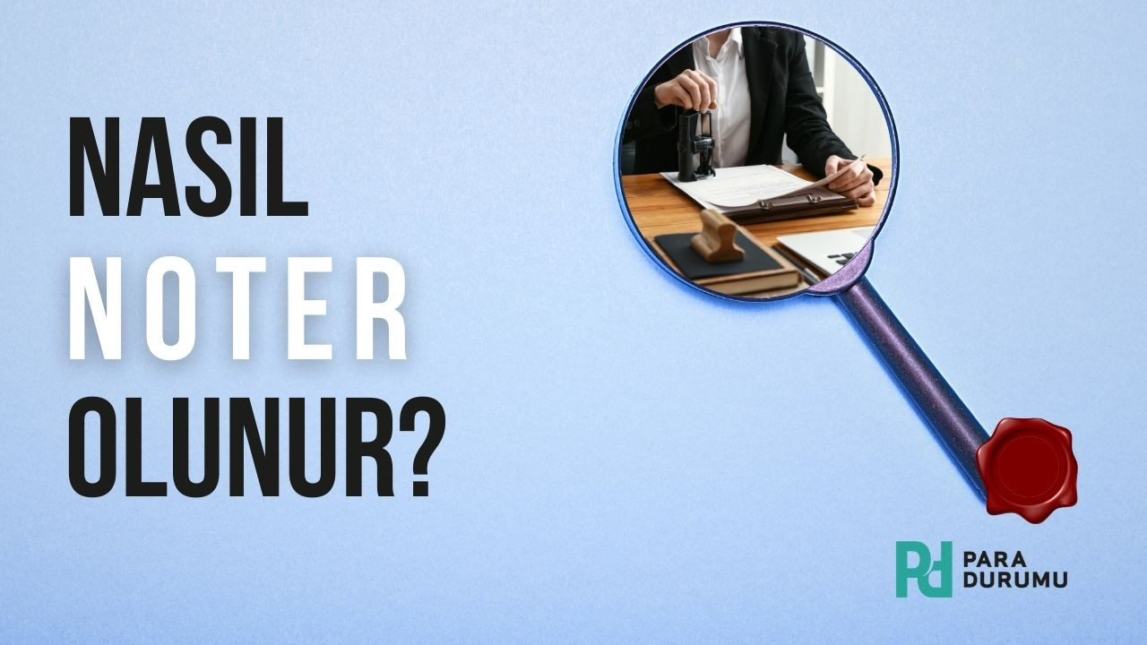 Nasıl Noter olunur?