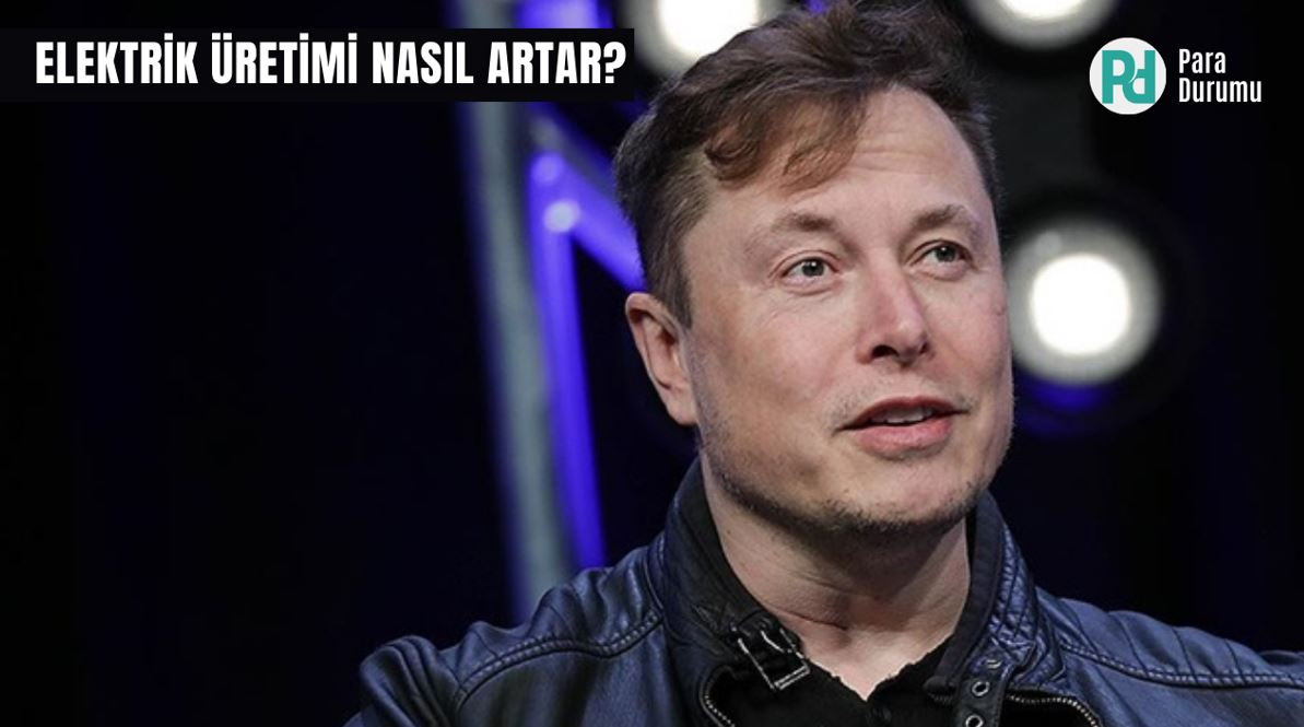 Elon Musk'tan elektrik üretimi uyarısı!