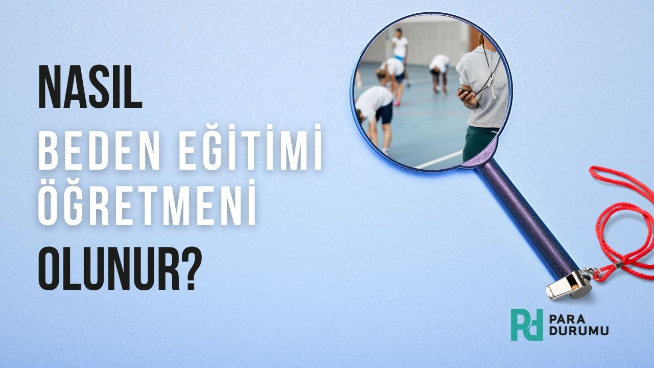 Nasıl beden eğitimi öğretmeni olunur?