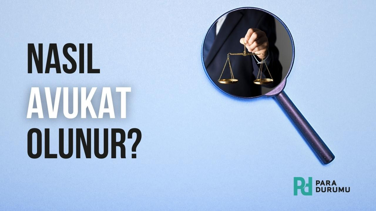 Nasıl avukat olunur?