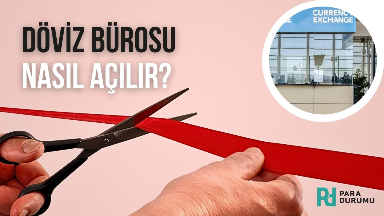 Döviz bürosu nasıl açılır?