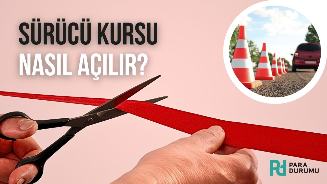 Sürücü kursu nasıl açılır?