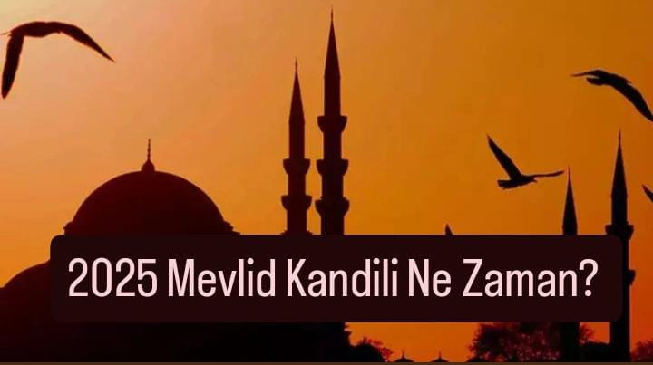 Bu Sene Mevlid Kandili Ne Zaman? 2025 Mevlid Kandili Hangi Güne Denk Geliyor?