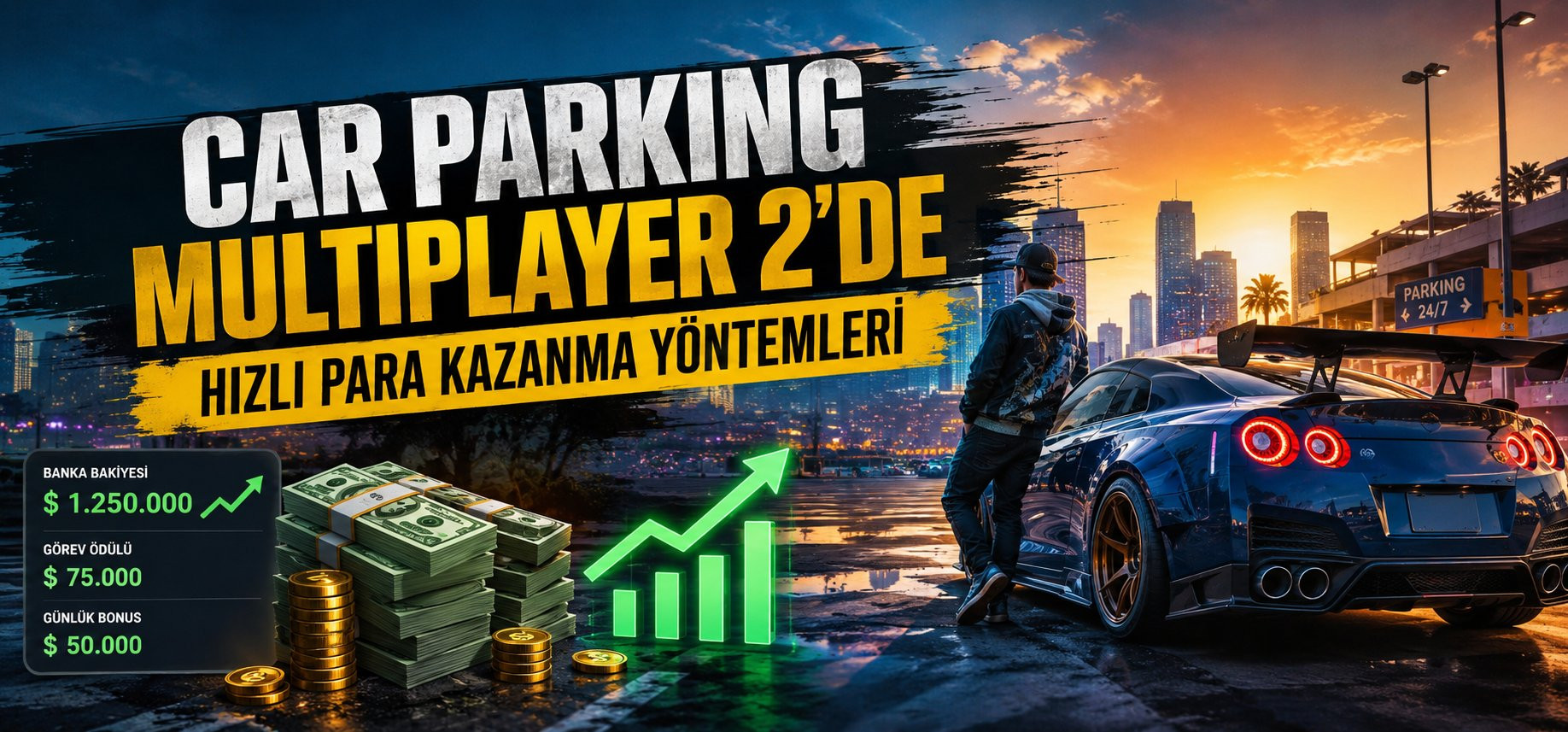 Car Parking Multiplayer 2’de Hızlı Para Kazanma Yöntemleri