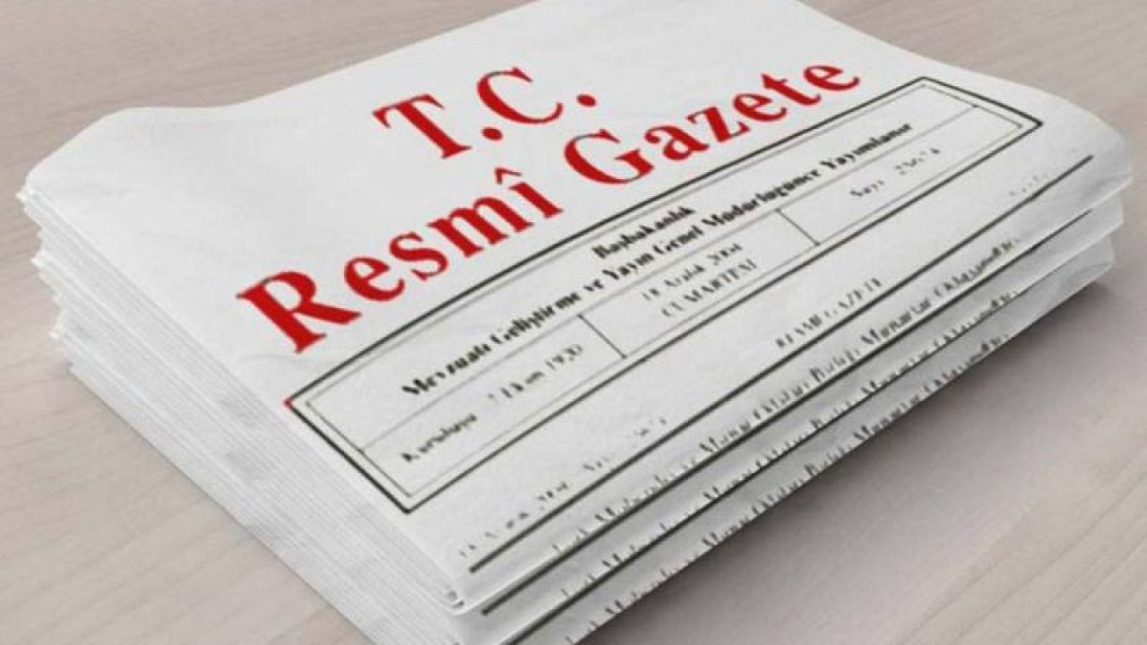 Resmi Gazete’de Yayımlandı: Türkiye’de